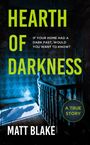 Matt Blake: Hearth of Darkness, Buch