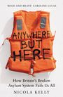 Nicola Kelly: Anywhere But Here, Buch