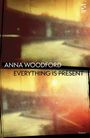 Anna Woodford: Everything is Present, Buch