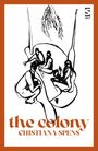 Christiana Spens: The Colony, Buch