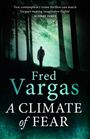 Fred Vargas: A Climate of Fear, Buch
