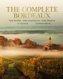 Stephen Brook: The Complete Bordeaux: 4th Edition: The Wines, the Chateaux, the People, Buch