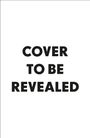Text: "COVER TO BE REVEALED". Schwarze Schrift auf weißem Hintergrund.