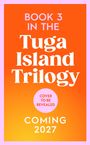 Text: "Book 3 in the Tuga Island Trilogy. Cover to be revealed. Coming 2027." 
Ein orangefarbener Hintergrund mit lilafarbenem Rand.