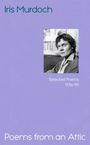 Iris Murdoch: Poems from an Attic, Buch