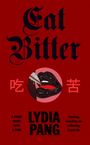 Lydia Pang: Eat Bitter, Buch