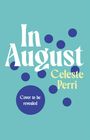 „In August, Celeste Perri, Cover to be revealed.“ Schrift auf blauem Hintergrund mit dunkelblauen Punkten.