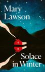 Mary Lawson: Solace in Winter, Buch