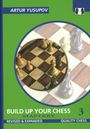 Artur Yusupov: Build Up Your Chess 3, Buch