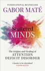 Dr Gabor Mate: Scattered Minds, Buch
