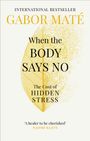Dr Gabor Mate: When the Body Says No, Buch