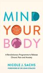 Nicole J Sachs: Mind Your Body, Buch