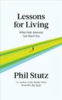 Phil Stutz: Lessons for Living, Buch