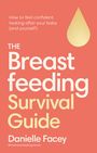 Danielle Facey: The Breastfeeding Survival Guide, Buch
