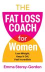 Emma Storey Gordon: The Fat Loss Coach For Women, Buch