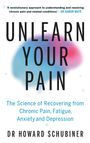 Howard Schubiner: Unlearn Your Pain, Buch