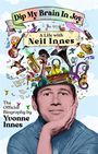 Yvonne Innes: Dip My Brain in Joy: A Life With Neil Innes, Buch