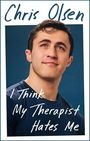 Chris Olsen: I Think My Therapist Hates Me, Buch