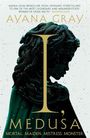 AYANA GRAY, I MEDUSA, MORTAL. MAIDEN. MISTRESS. MONSTER. 
Silhouette einer Frau mit Schlangenhaaren, mythologische Anmutung.