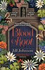 "Lies are poison... but so is the truth." "Blood Root" von Jill Johnson. Florale Illustrationen mit Architekturmotiv.