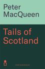 Peter Macqueen: Tails of Scotland, Buch