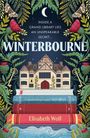 "Inside a grand library lies an unspeakable secret... WINTERBOURNE. A mesmerising triumph' Suzy Aspley. Elisabeth Wolf."  
Ein illustriertes Herrenhaus auf Bücherstapel mit Pflanzenmotiv.