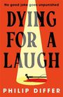 "No good joke goes unpunished. DYING FOR A LAUGH. PHILIP DIFFER." Mikrofon auf Bühne im Scheinwerferlicht.