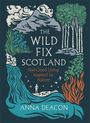 Anna Deacon: The Wild Fix Scotland, Buch
