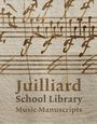 : Juilliard School Library Music Manuscripts: By and for Performers, Buch