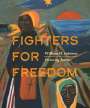 Lonnie G Bunch: Fighters for Freedom, Buch