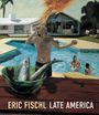 Heather Sealy Lineberry: Eric Fischl: Late America, Buch