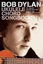Bob Dylan: Bob Dylan Ukulele Chord Songbook, Noten