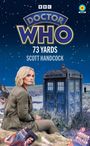 Scott Handcock: Doctor Who: 73 Yards (Target Collection), Buch