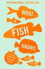 Jonathan Balcombe: What a Fish Knows, Buch