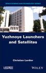Christian Lardier: Yuzhnoye Launchers and Satellites, Buch