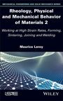 Maurice Leroy: Rheology, Physical and Mechanical Behavior of Materials 2, Buch