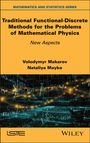 : Traditional Functional-Discrete Methods for the Problems of Mathematical Physics, Buch
