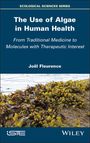 Joël Fleurence: The Use of Algae in Human Health, Buch