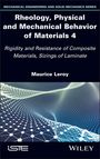 Maurice Leroy: Rheology, Physical and Mechanical Behavior of Materials 4, Buch