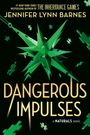 Jennifer Lynn Barnes: The Naturals: The Naturals: Dangerous Impulses, Book 5, Buch