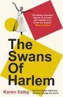 Karen Valby: The Swans of Harlem, Buch