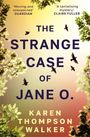 Karen Thompson Walker: The Strange Case of Jane O., Buch