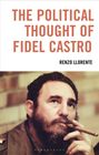 Renzo Llorente: The Political Thought of Fidel Castro, Buch