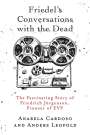 Anabela Cardoso: Friedel's Conversations with the Dead, Buch