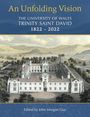 : An Unfolding Vision: The University of Wales Trinity Saint David 1822-2022, Buch