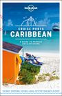 Lonely Planet: Lonely Planet Cruise Ports Caribbean, Buch