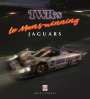 John Starkey: TWR's Le Mans-winning Jaguars, Buch