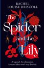 Rachel Louise Driscoll: The Spider and the Lily, Buch