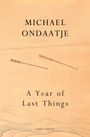 Michael Ondaatje: A Year of Last Things, Buch