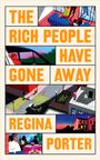 Regina Porter: The Rich People Have Gone Away, Buch
